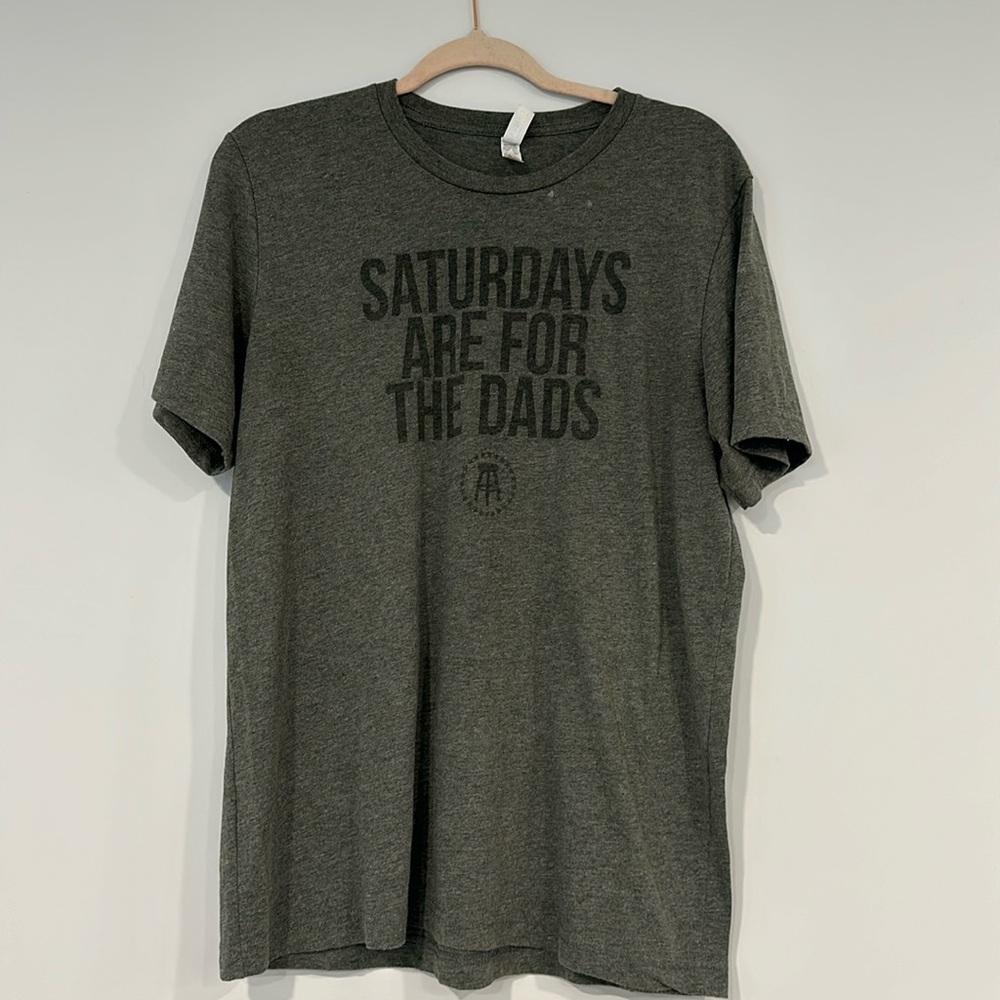 Men’s Tshirt Saturdays are for the dads size Large